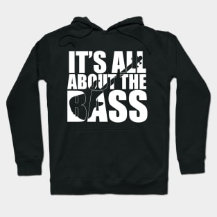 Funny IT'S ALL ABOUT THE BASS T Shirt design cute gift Hoodie